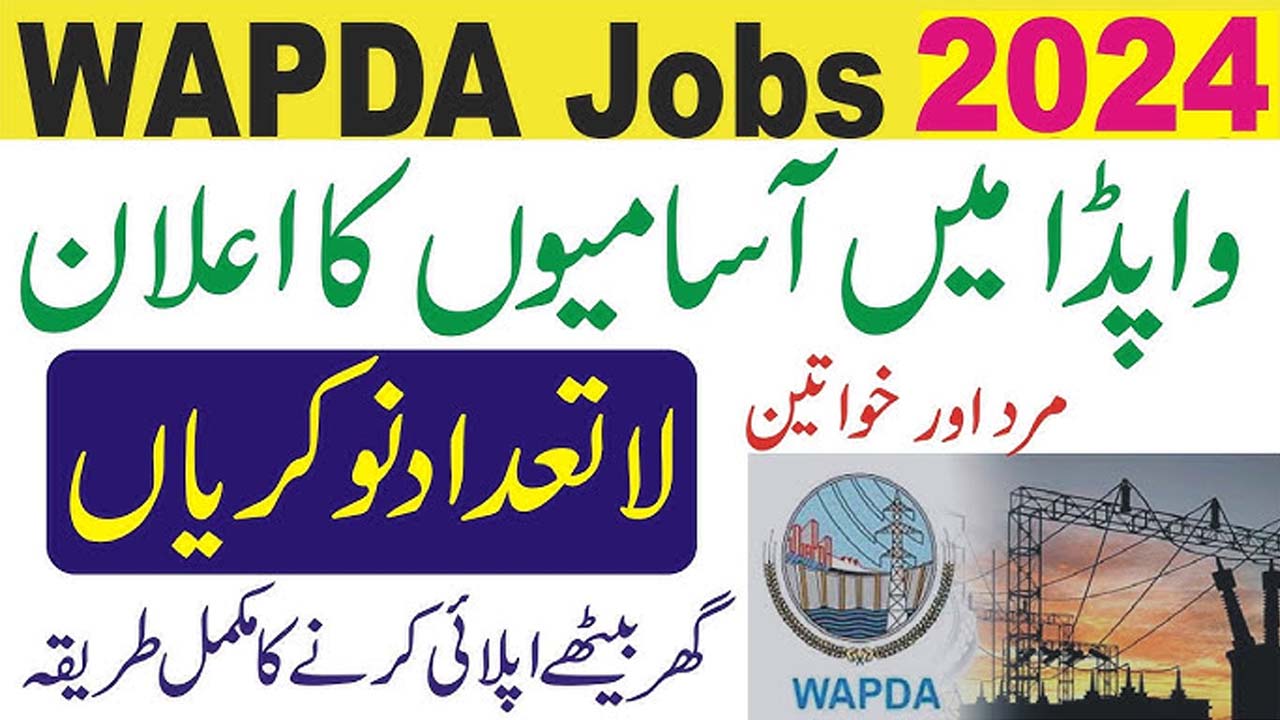 WAPDA Jobs 2024 - 2025 Join Water & Power Development Authority Apply Online