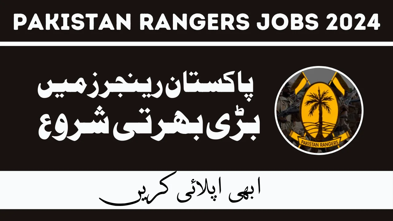 Pakistan Rangers Jobs 2024 - Open Vacancies at All Over Pakistan