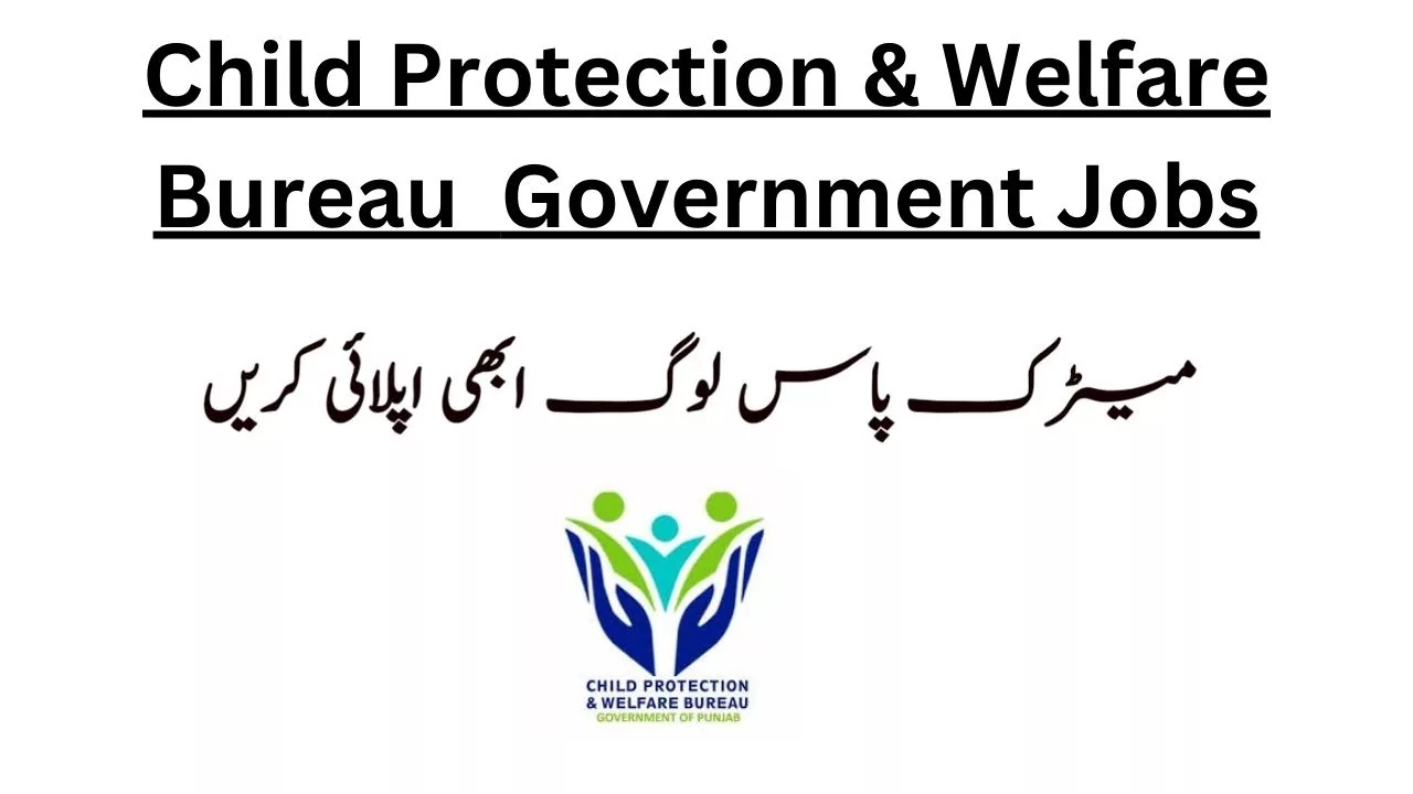 Child Protection & Welfare Bureau Jobs 2024 For Management Posts