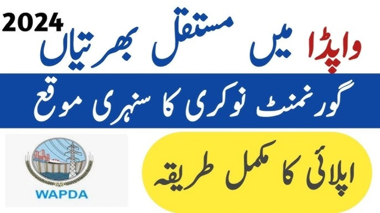 Join Water And Power Development Authority (WAPDA) Jobs 2024-25 Apply Now