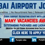 Dubai Airport Recruitment (2024 - 2025) : Open Jobs/Vacancies Across World